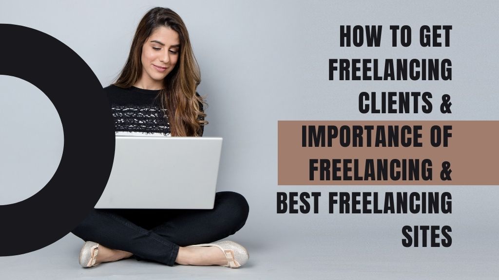 How to get first Freelancing clients in 2024