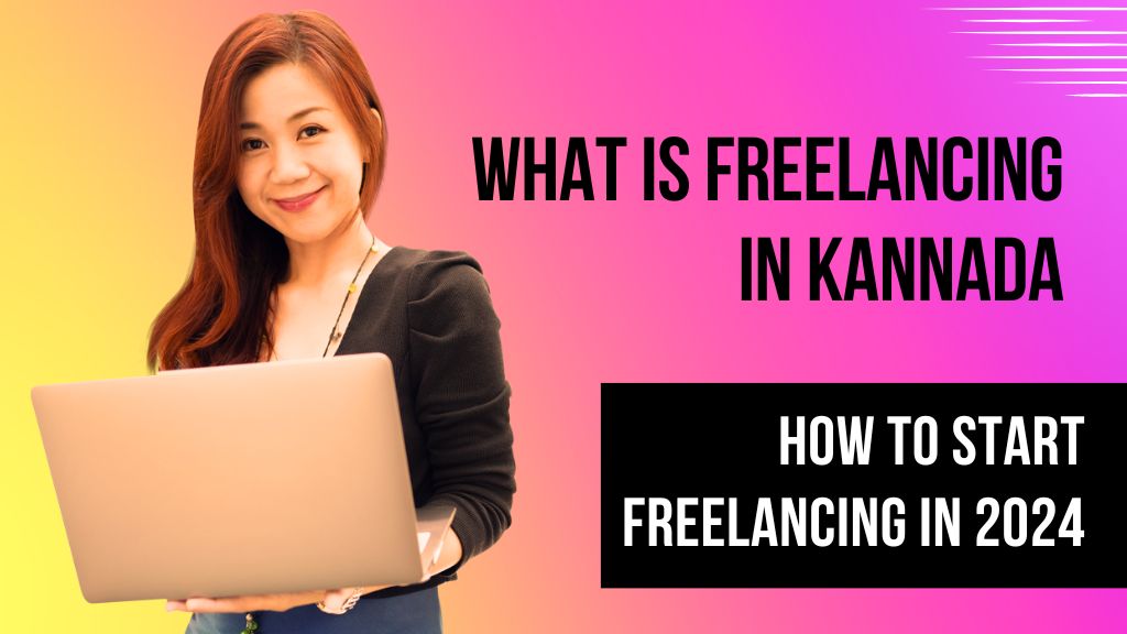 What is Freelancing in Kannada 2024